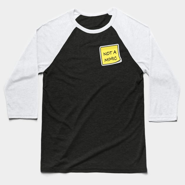 “Not a mimic” sticky note small Baseball T-Shirt by mellobunni